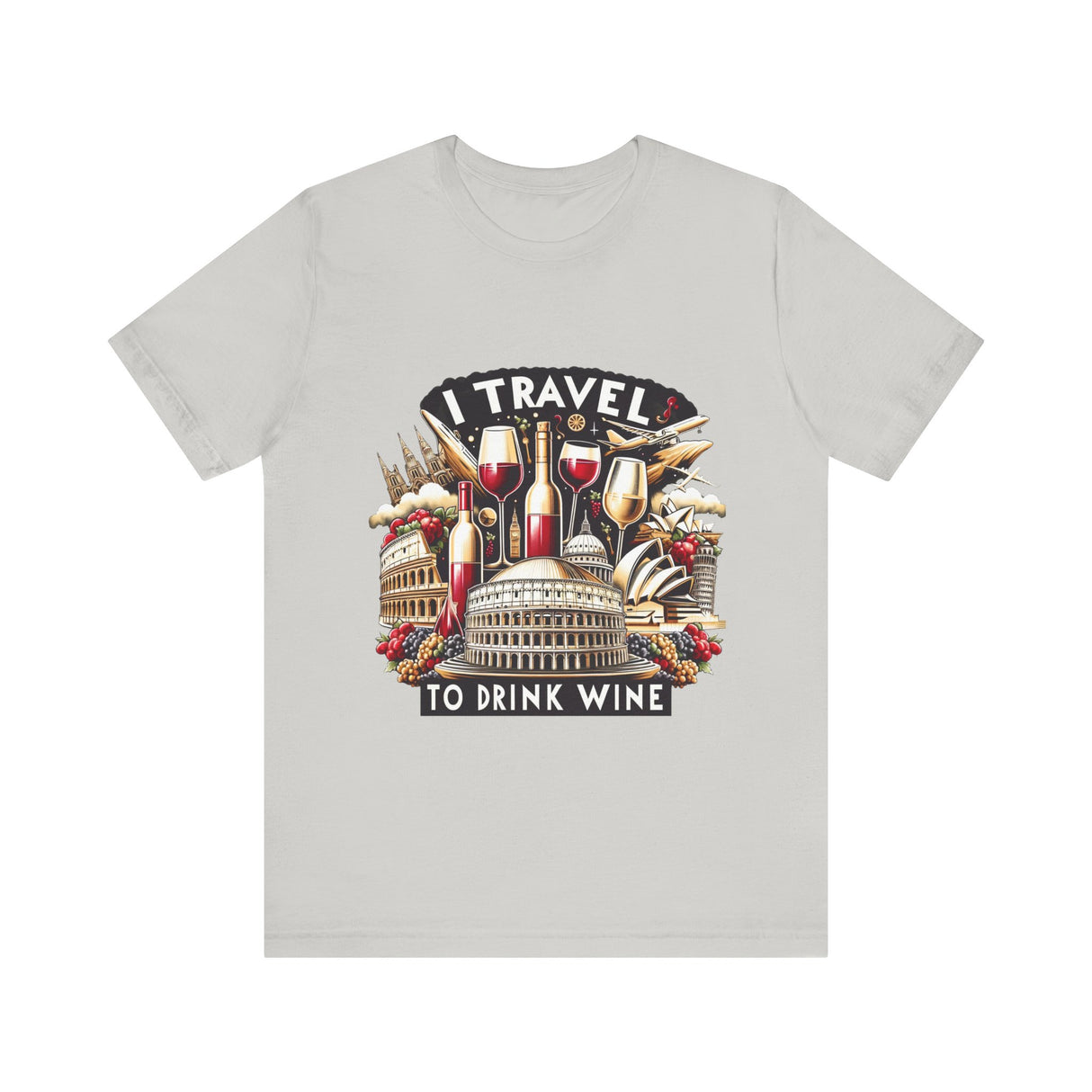 "I Travel to Drink Wine" full color T-shirt
