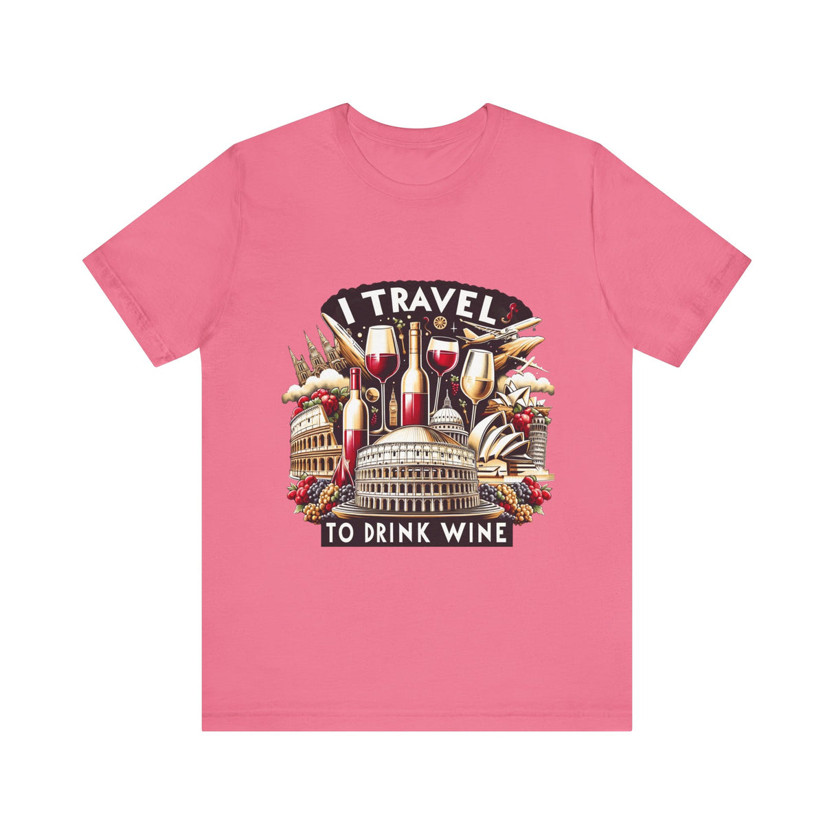 "I Travel to Drink Wine" full color T-shirt