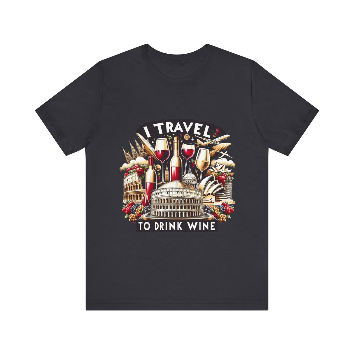 "I Travel to Drink Wine" full color T-shirt