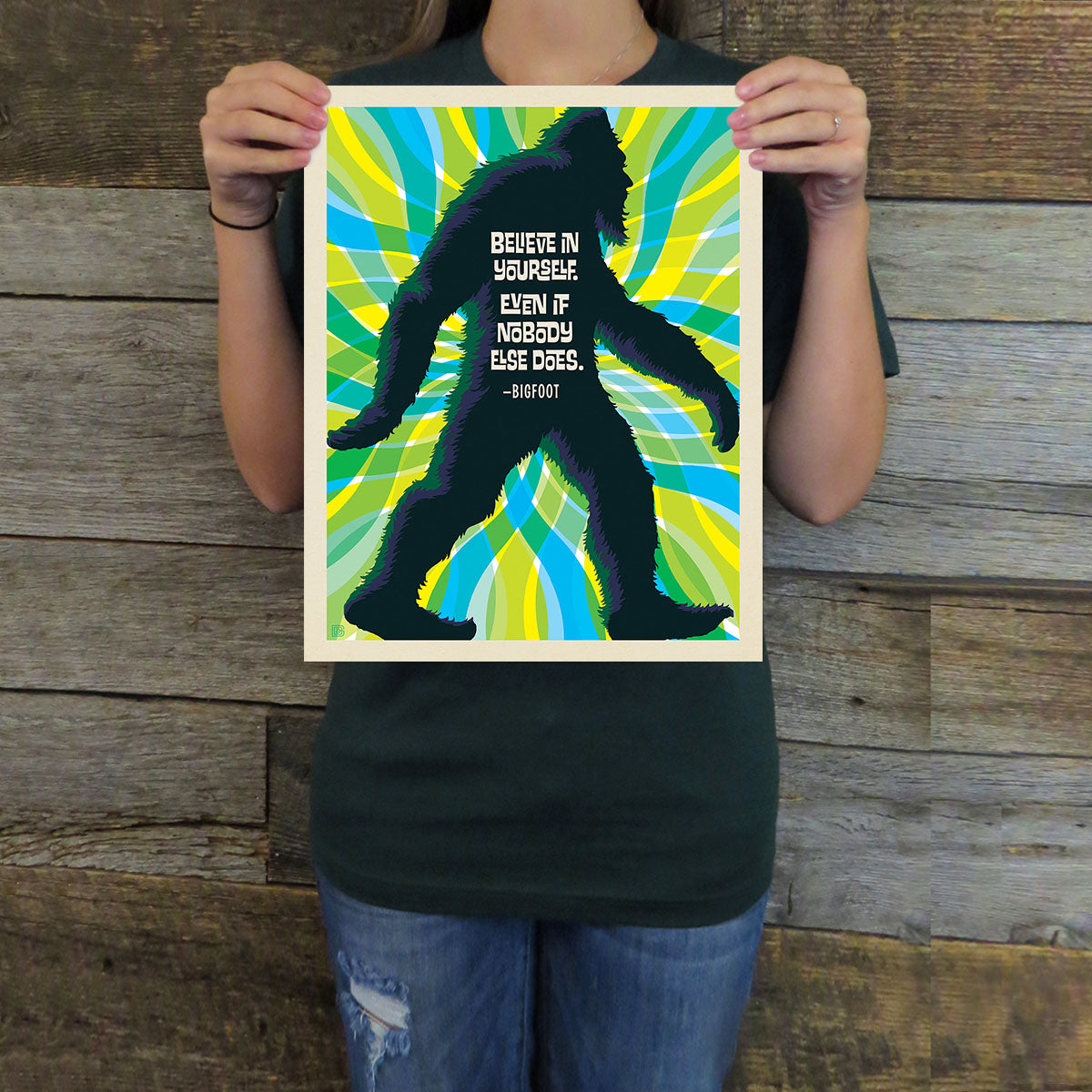 Bigfoot: Believe in Yourself (Legends & Monsters) Art Print