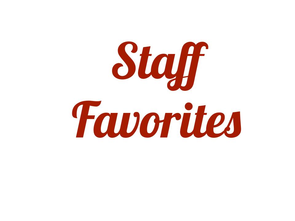 Staff Favorites