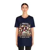 "I Travel to Drink Wine" full color T-shirt
