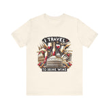 "I Travel to Drink Wine" full color T-shirt