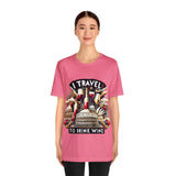 "I Travel to Drink Wine" full color T-shirt