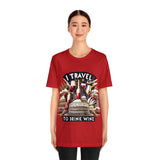 "I Travel to Drink Wine" full color T-shirt