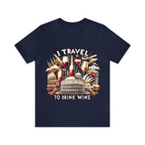 "I Travel to Drink Wine" full color T-shirt