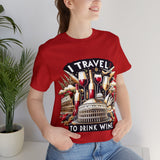 "I Travel to Drink Wine" full color T-shirt