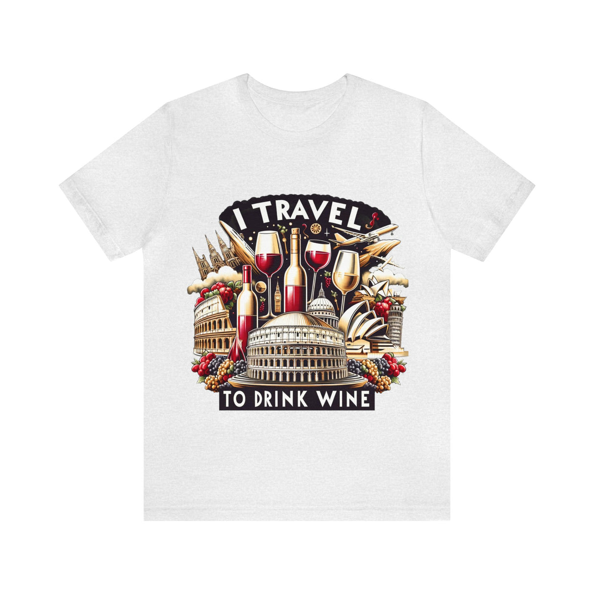 "I Travel to Drink Wine" full color T-shirt
