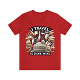 "I Travel to Drink Wine" full color T-shirt