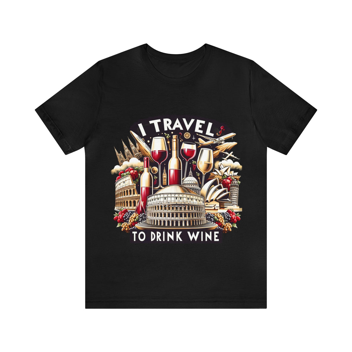 "I Travel to Drink Wine" full color T-shirt
