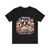 "I Travel to Drink Wine" full color T-shirt