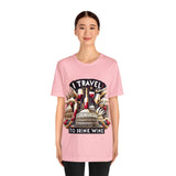 "I Travel to Drink Wine" full color T-shirt