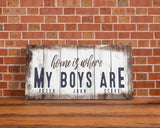 Home is where my boys are custom sign personalizable wall art canvas print living room sign boy mom