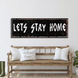 let's stay home sign, farmhouse canvas and wood signs, wooden signs for home, living room wall decor, home wall decor, farmhouse wall art