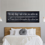 The only thing I ask, canvas sign, bedroom decor, yellowstone wall art, wedding vow, above bed, quotes, beth and rip wood and canvas sign