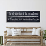 The only thing I ask, canvas sign, bedroom decor, yellowstone wall art, wedding vow, above bed, quotes, beth and rip wood and canvas sign